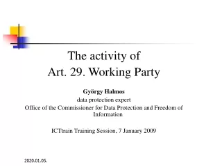 The activity of  Art. 29. Working Party György Halmos data protection expert