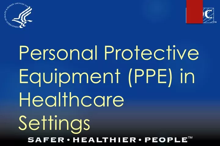 personal protective equipment ppe in healthcare settings