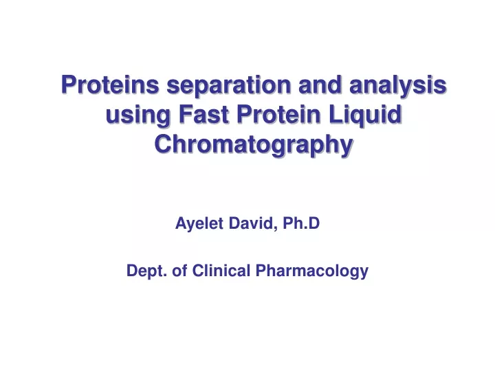 proteins separation and analysis using fast protein liquid chromatography