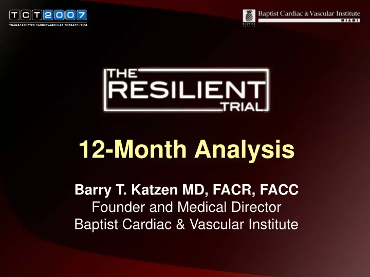 12 month analysis barry t katzen md facr facc