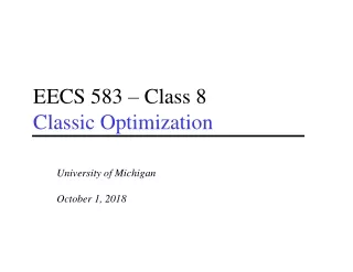 EECS 583 – Class 8 Classic Optimization