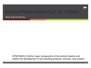 Animal Production: Fact vs. Fiction