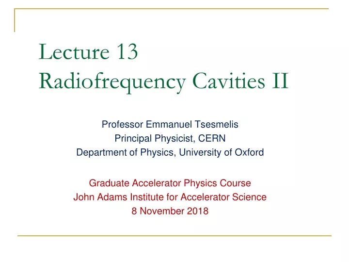 lecture 13 radiofrequency cavities ii