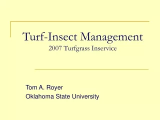 Turf-Insect Management  2007 Turfgrass Inservice