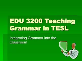 EDU 3200 Teaching Grammar in TESL