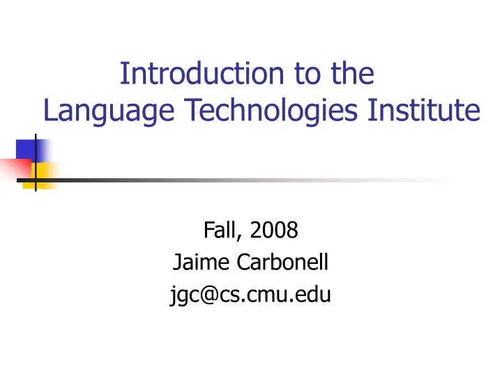 introduction to the language technologies institute