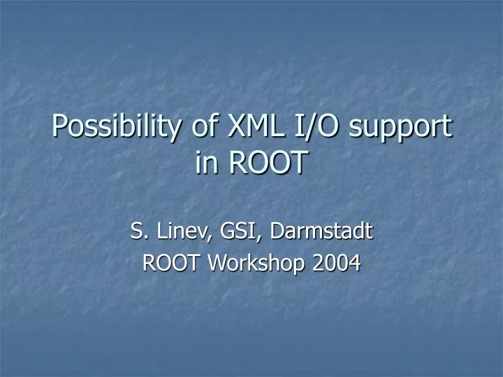possibility of xml i o support in root