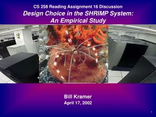 CS 258 Reading Assignment 16 Discussion Design Choice in the SHRIMP System:  An Empirical Study