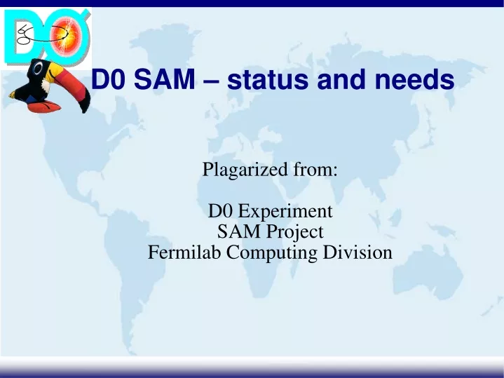 d0 sam status and needs