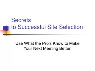 Secrets  to Successful Site Selection