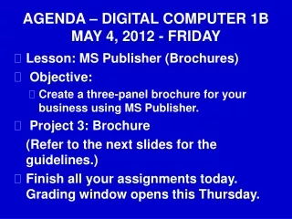 AGENDA – DIGITAL COMPUTER 1B MAY 4, 2012 - FRIDAY