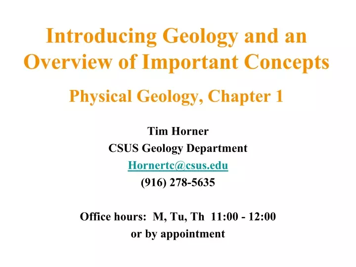 introducing geology and an overview of important concepts physical geology chapter 1