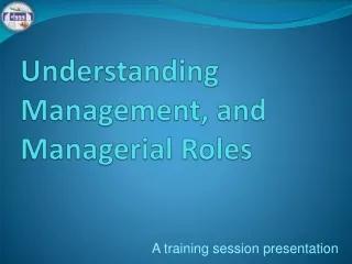 Understanding Management, and Managerial Roles