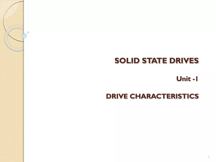 solid state drives unit 1 drive characteristics