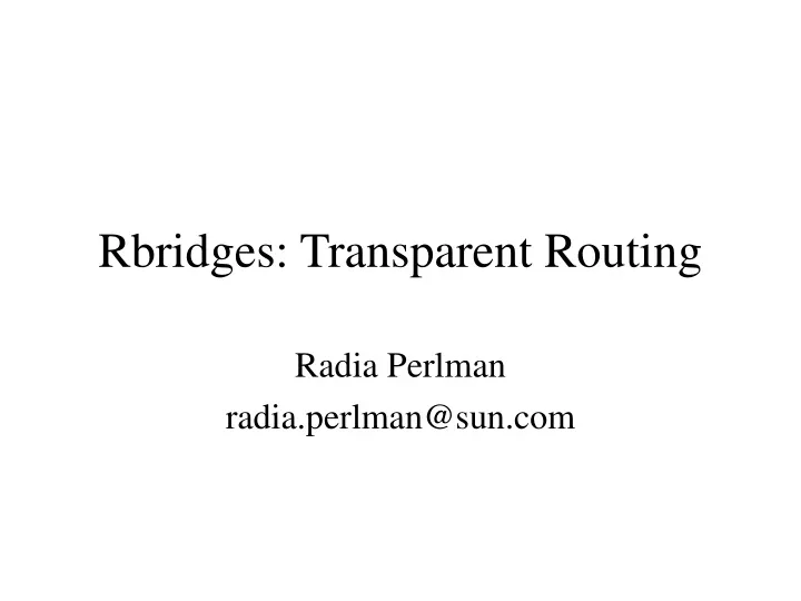 radia perlman radia perlman@sun com