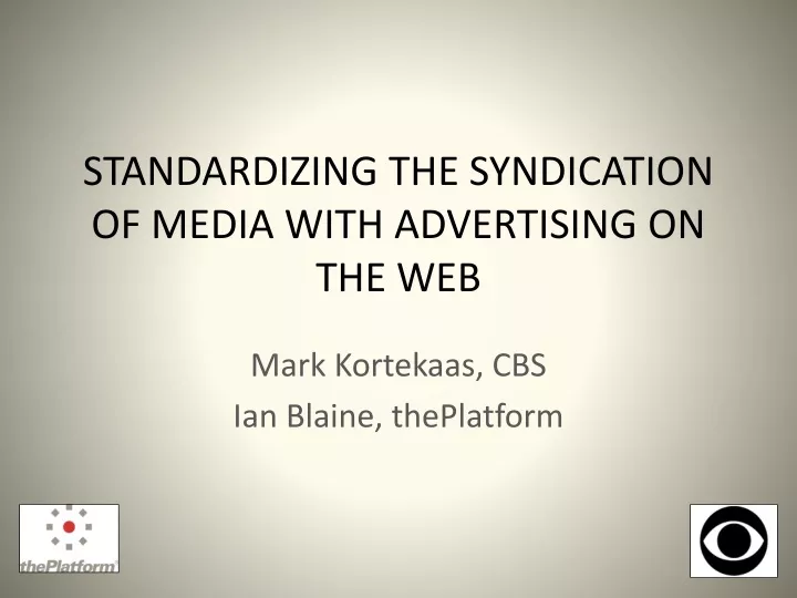 standardizing the syndication of media with advertising on the web