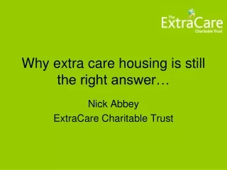 Why extra care housing is still the right answer…