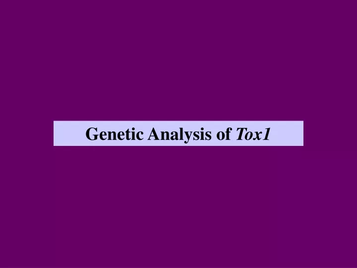 genetic analysis of tox1