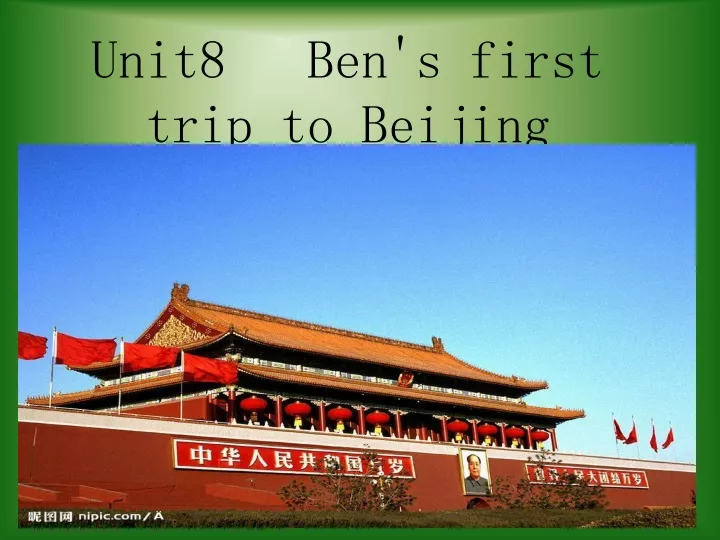 unit8 ben s first trip to beijing