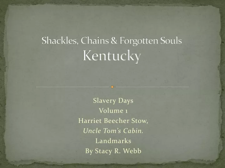 shackles chains forgotten souls kentucky