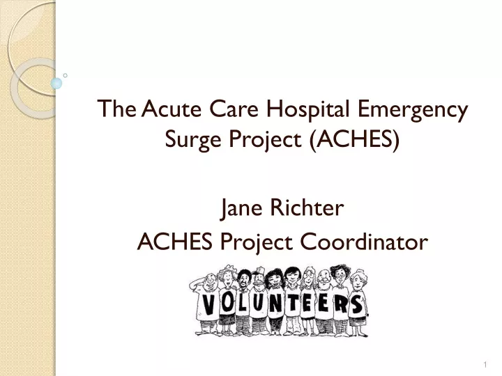 the acute care hospital emergency surge project aches jane richter aches project coordinator