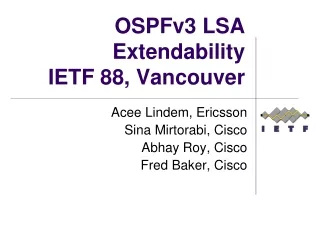 OSPFv3 LSA Extendability IETF 88, Vancouver