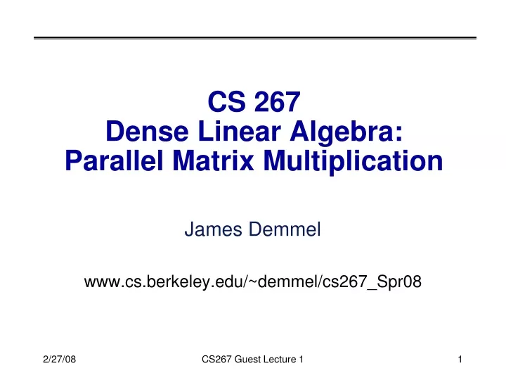 cs 267 dense linear algebra parallel matrix multiplication