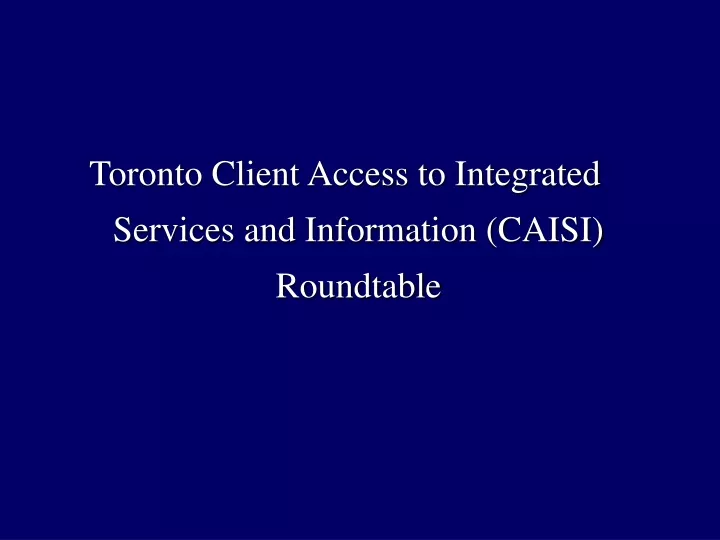 toronto client access to integrated services