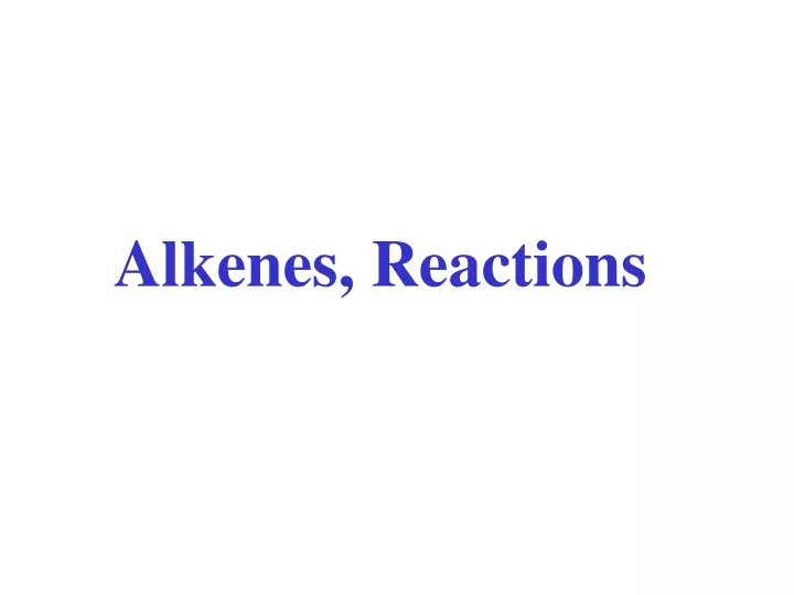 alkenes reactions