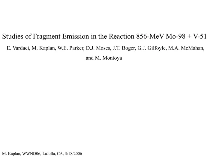 studies of fragment emission in the reaction