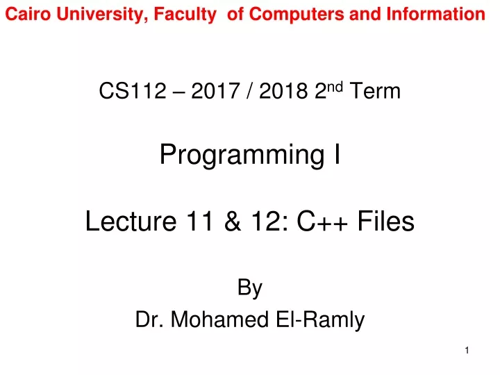 cs112 2017 2018 2 nd term programming i lecture 11 12 c files