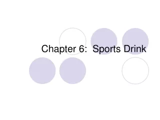 Chapter 6:  Sports Drink