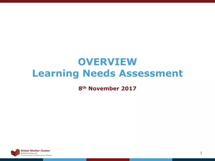 overview learning needs assessment 8 th november 2017