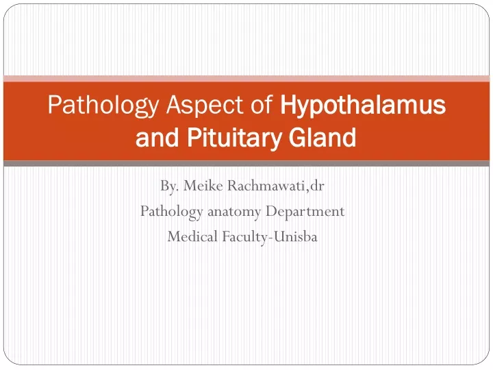 pathology aspect of hypothalamus and pituitary gland