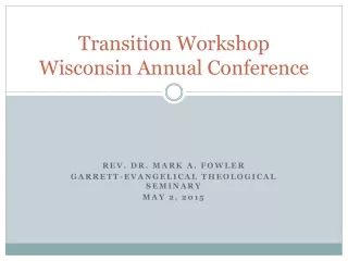 Transition Workshop Wisconsin Annual Conference