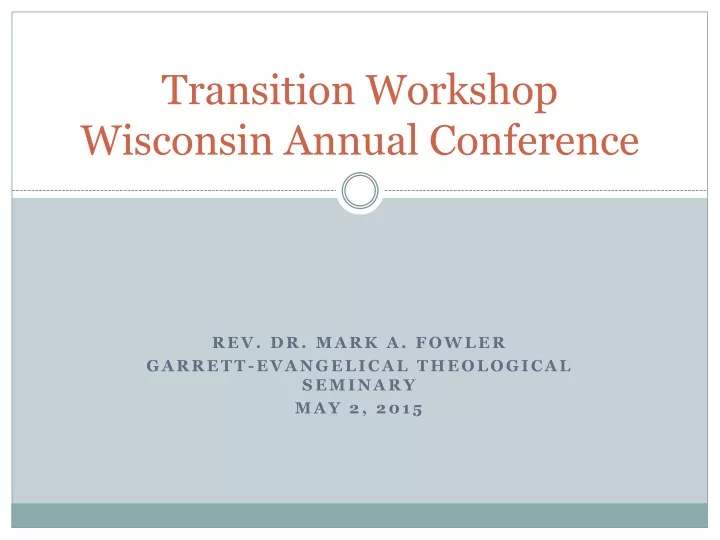 transition workshop wisconsin annual conference