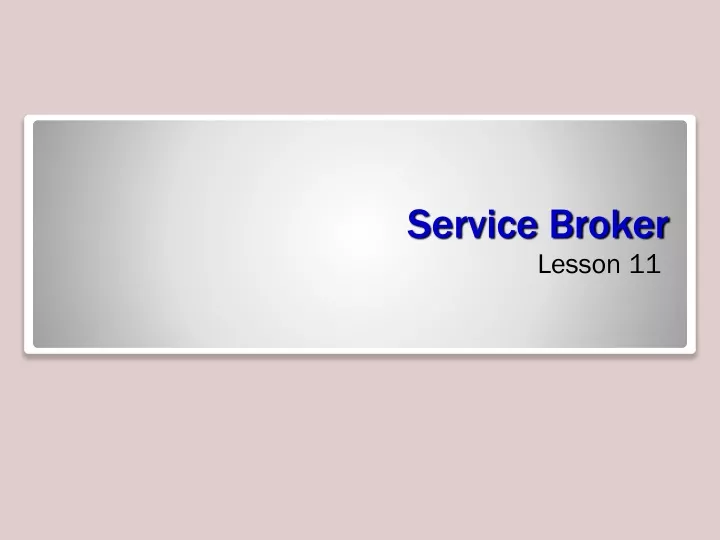 service broker