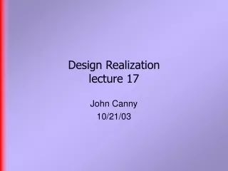 Design Realization  lecture 17