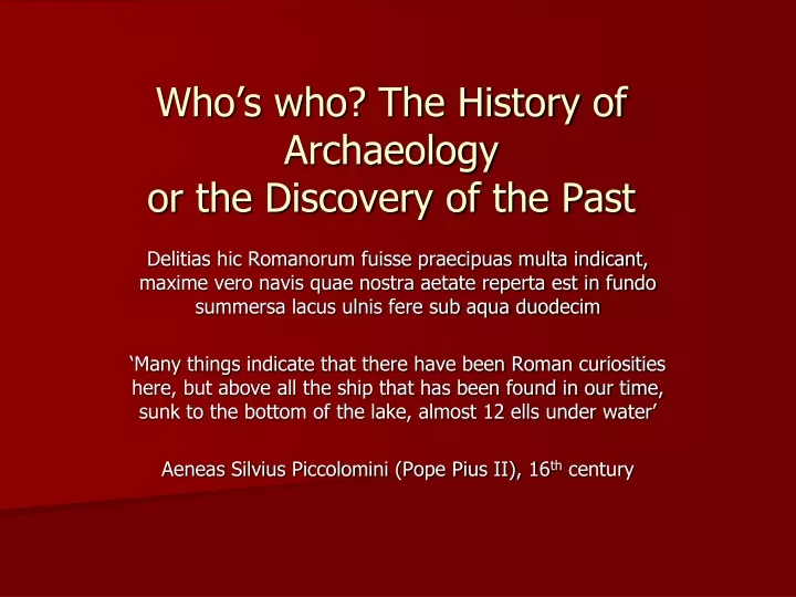 who s who the history of archaeology or the discovery of the past