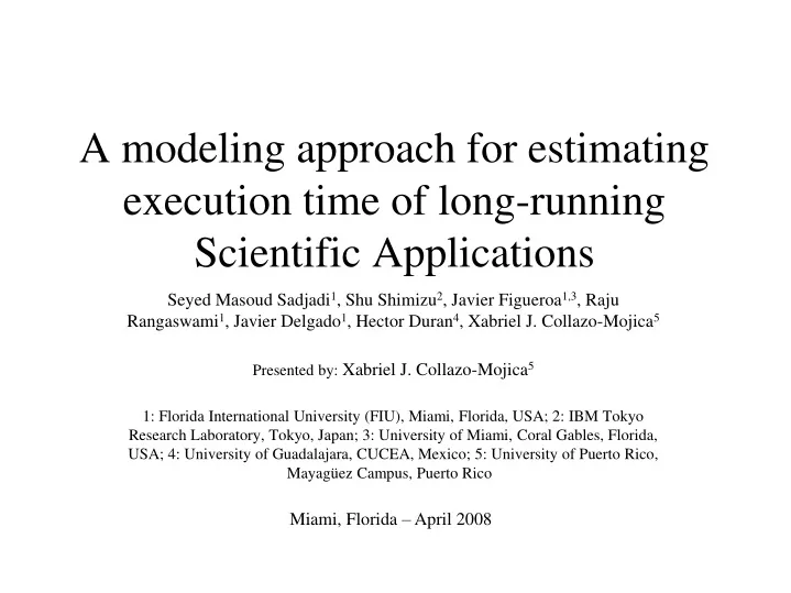 a modeling approach for estimating execution time of long running scientific applications