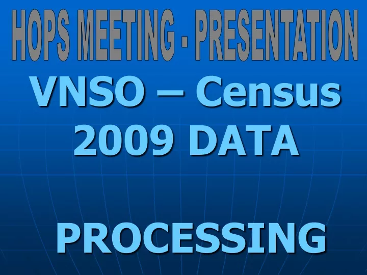 vnso census 2009 data processing