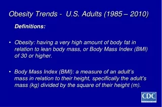 Obesity Trends -  U.S. Adults (1985 – 2010)
