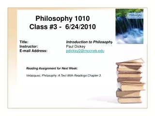 Philosophy 1010 Class #3 -  6/24/2010