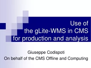 Use of the gLite-WMS in CMS  for production and analysis