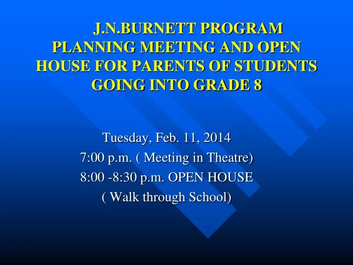 j n burnett program planning meeting and open house for parents of students going into grade 8