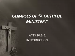 GLIMPSES OF “A FAITHFUL MINISTER.”