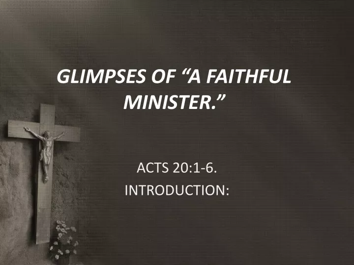 glimpses of a faithful minister