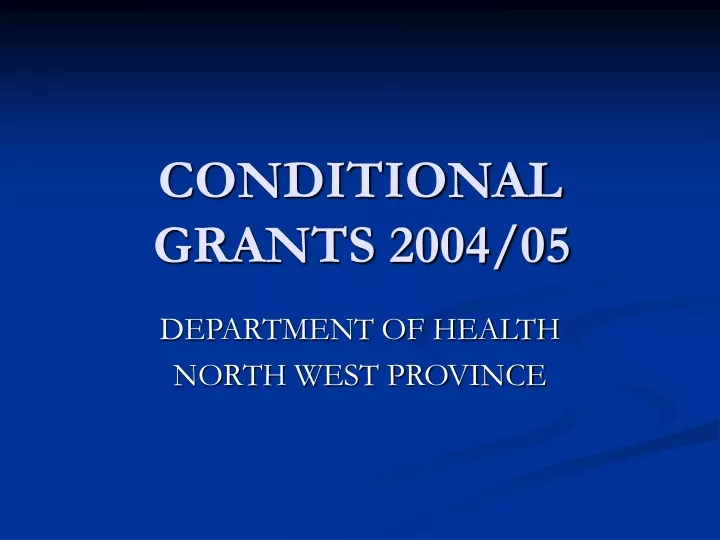 conditional grants 2004 05