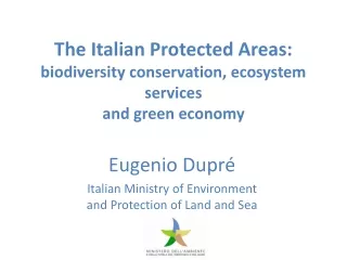 The Italian Protected Areas: biodiversity conservation, ecosystem services and green economy