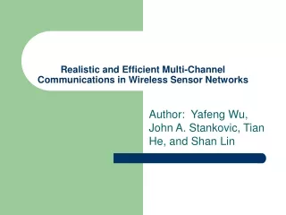 Realistic and Efficient Multi-Channel Communications in Wireless Sensor Networks